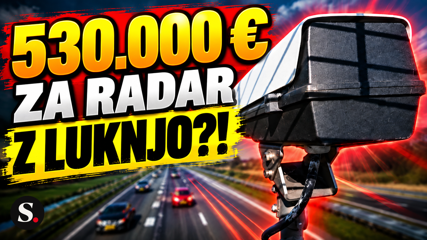 530.000 evrov za radar, ki ga prehitite z enim izvozom z avtoceste